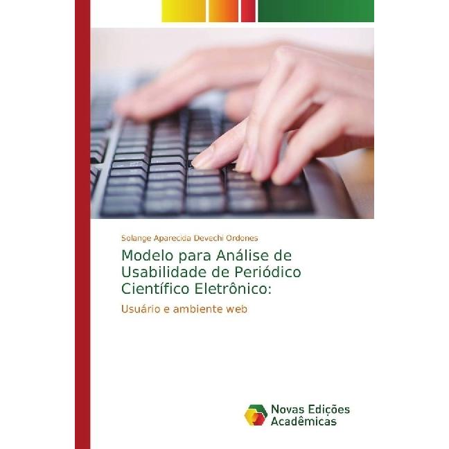 Bild von Modelo para Análise de Usabilidade de Periódico Científico Eletrônico:, Fachbücher von Solange Aparecida Devechi Ordones
