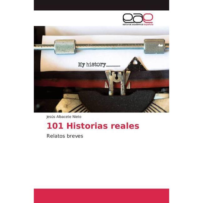 Bild von 101 Historias reales, Ratgeber von Jesús Albacete Nieto