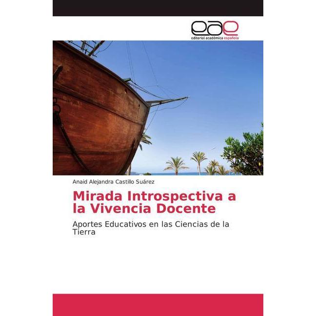 Bild von Castillo Suárez, Anaid Alejandra: Mirada Introspectiva a la Vivencia Docente