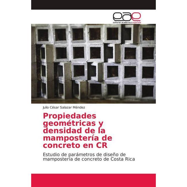 Bild von Propiedades geométricas y densidad de la mampostería de concreto en CR, Fachbücher von Julio César Salazar Méndez