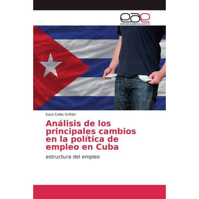 Bild von Análisis de los principales cambios en la política de empleo en Cuba, Fachbücher von Sara Colas Grinan