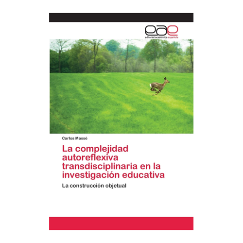 Bild von La complejidad autoreflexiva transdisciplinaria en la investigación educativa