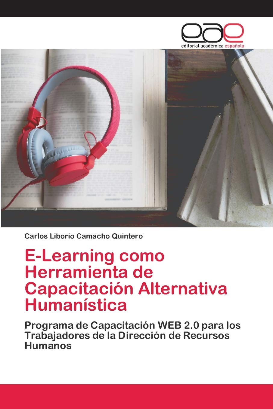 Bild von E-Learning como Herramienta de Capacitación Alternativa Humanística: Programa de Capacitación WEB 2.0 para los Trabajadores de la Dirección de Recursos Humanos