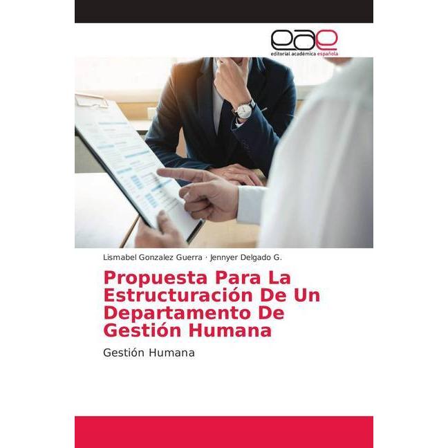 Bild von Propuesta Para La Estructuración De Un Departamento De Gestión Humana, Fachbücher von Lismabel Gonzalez Guerra, Jennyer Delgado G.