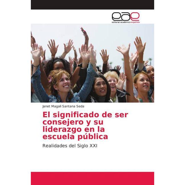 Bild von Santana Seda, Janet Magali: El significado de ser consejero y su liderazgo en la escuela pública