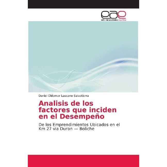 Bild von Analisis de los factores que inciden en el Desempeño, Fachbücher von Daniel Oldemar Lascano Salvatierra