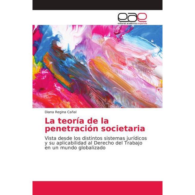 Bild von La teoría de la penetración societaria, Fachbücher von Diana Regina Cañal