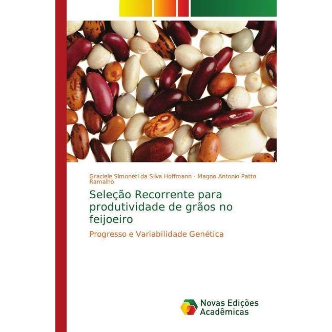 Bild von Seleção Recorrente para produtividade de grãos no feijoeiro, Fachbücher von Magno Antonio Patto Ramalho, Graciele Simoneti da Silva Hoffmann