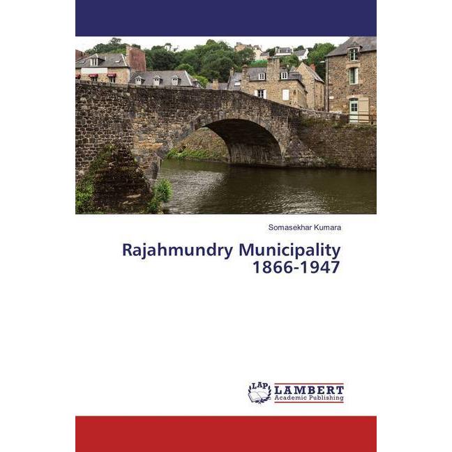 Bild von Kumara, Somasekhar: Rajahmundry Municipality 1866-1947