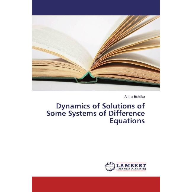 Bild von Eshtiba, Amna: Dynamics of Solutions of Some Systems of Difference Equations