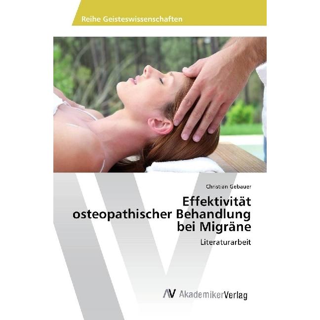 Bild von Effektivität osteopathischer Behandlung bei Migräne, Fachbücher von Christian Gebauer