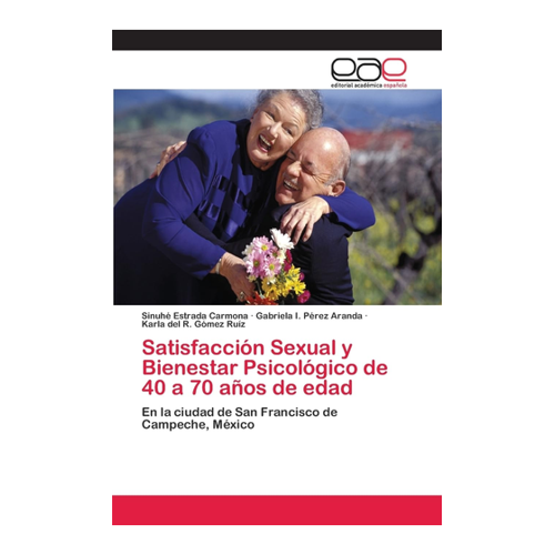 Bild von Satisfacción Sexual y Bienestar Psicológico: Einblick in das Leben von 40 bis 70-Jährigen