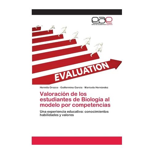 Bild von Valoración de los estudiantes de Biología al modelo por competencias: Una experiencia educativa: conocimientos habilidades y valores, Orozco, Hermila: Valoración de los estudiantes de Biología al modelo por competencias
