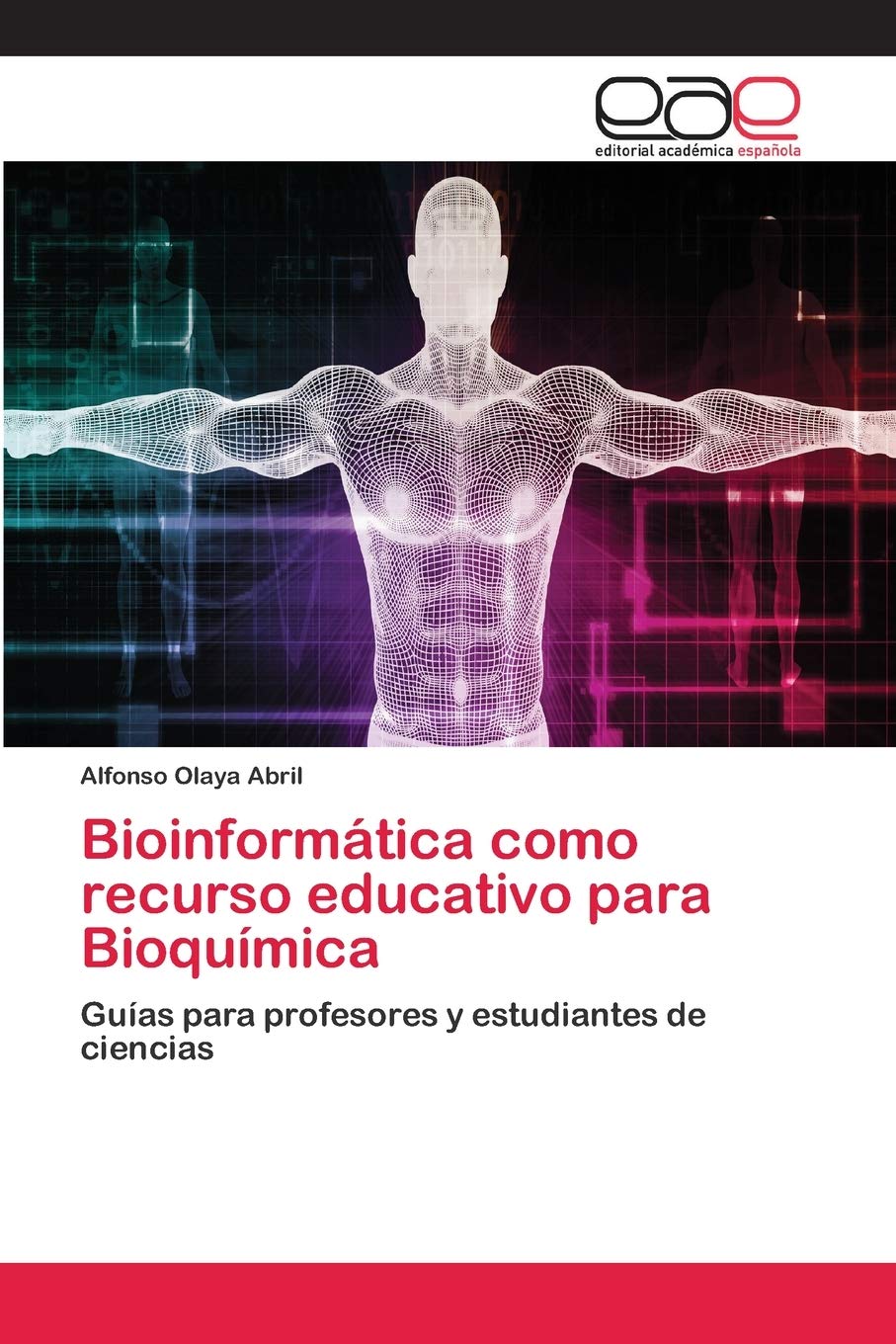 Bild von Bioinformática como recurso educativo para Bioquímica: Guías para profesores y estudiantes de ciencias