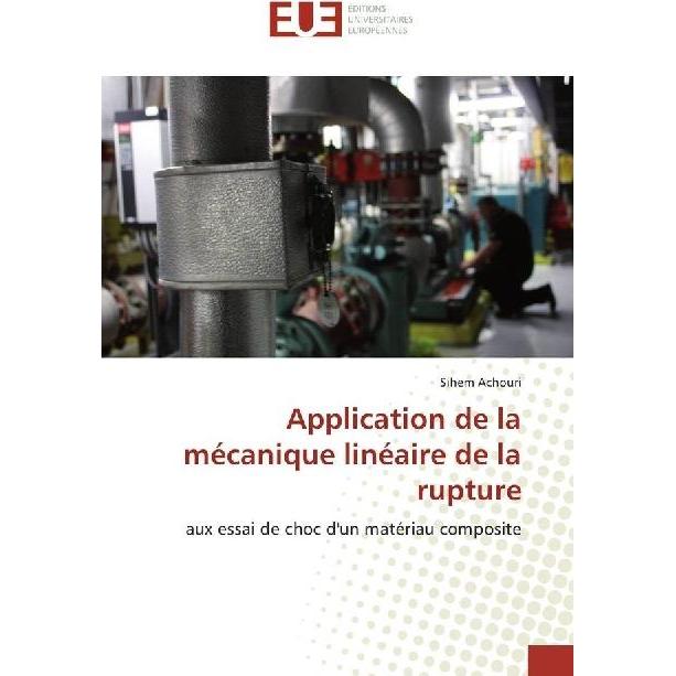 Bild von Application de la mécanique linéaire de la rupture, Fachbücher von Sihem Achouri