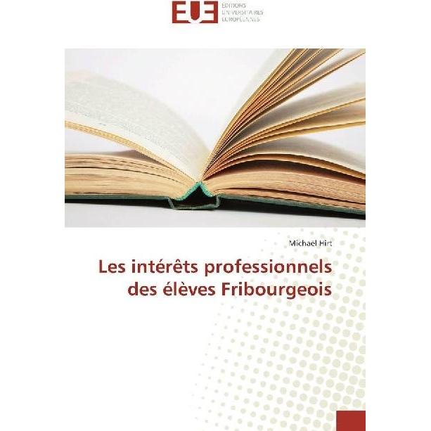 Bild von Les intérêts professionnels des élèves Fribourgeois, Schulbücher von Michael Hirt