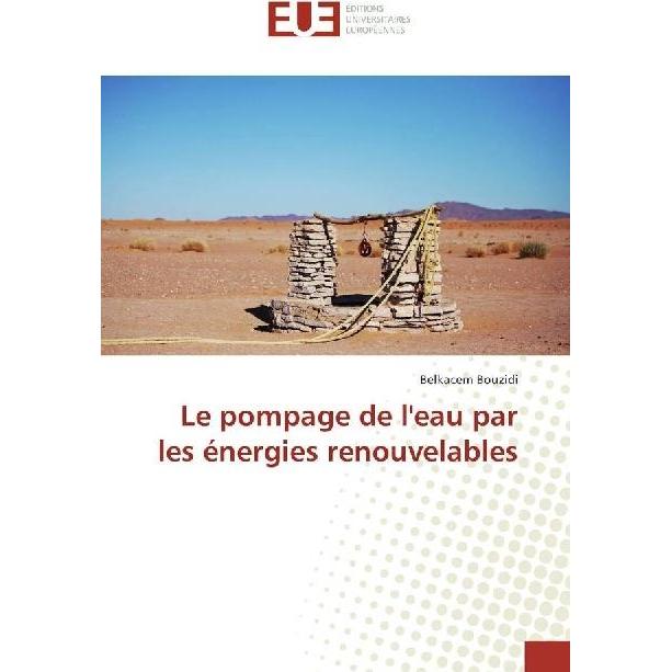 Bild von Le pompage de l'eau par les énergies renouvelables, Fachbücher von Belkacem Bouzidi