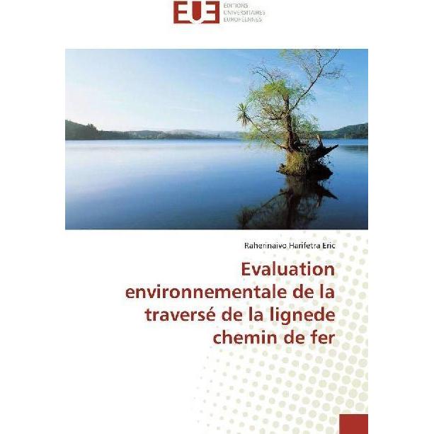 Bild von Evaluation environnementale de la traversé de la lignede chemin de fer, Fachbücher von Raherinaivo Harifetra Eric