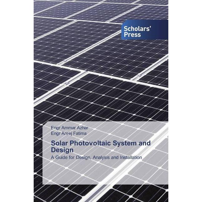 Bild von Solar Photovoltaic System and Design, Fachbücher von Engr Areej Fatima, Engr Ammar Azhar