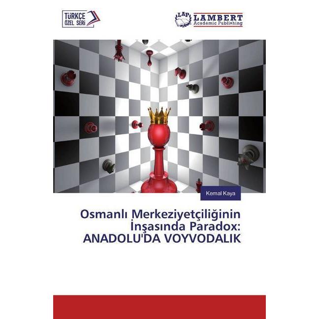 Bild von Osmanli Merkeziyetçiliginin Insasinda Paradox: ANADOLU'DA VOYVODALIK, Fachbücher von Kemal Kaya