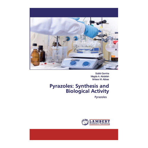 Bild von Pyrazoles: Synthesis and Biological Activity von Prof. Sobhi Gomha