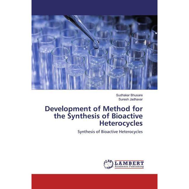 Bild von Development of Method for the Synthesis of Bioactive Heterocycles, Fachbücher von Sudhakar Bhusare, Suresh Jadhavar