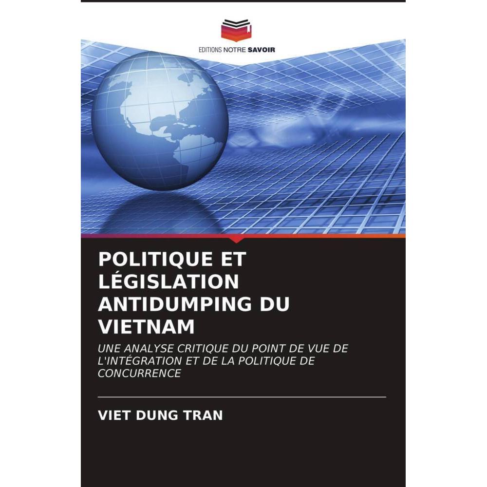 Bild von Politique Et Législation Antidumping Du Vietnam, Fachbücher von Viet Dung Tran