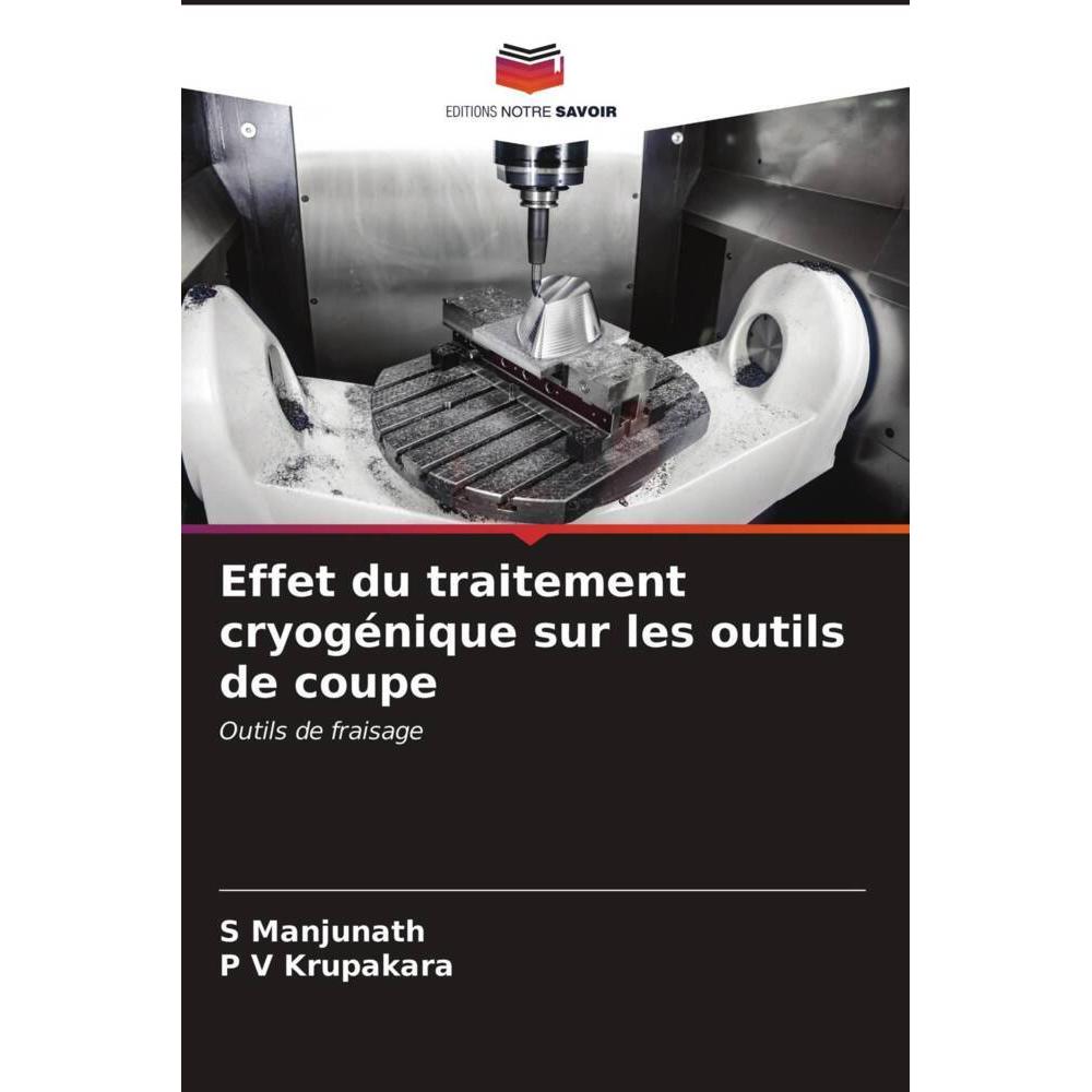 Bild von Manjunath, S.: Effet du traitement cryogénique sur les outils de coupe
