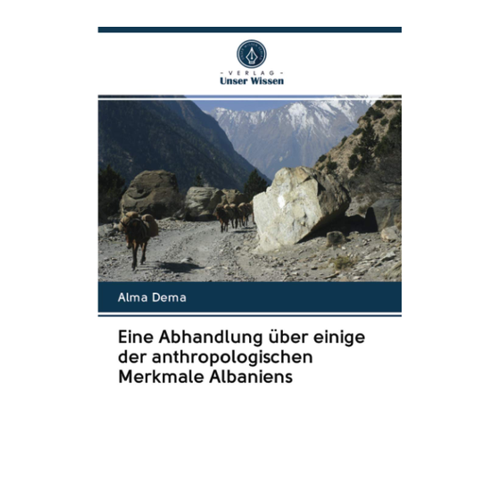 Bild von Dema, Alma: Eine Abhandlung über einige der anthropologischen Merkmale Albaniens