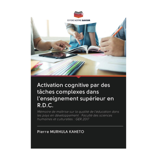 Bild von Murhula Kaheto, Pierre: Activation cognitive par des tâches complexes dans l'enseignement supérieur en R.D.C. – Ein umfassender Überblick