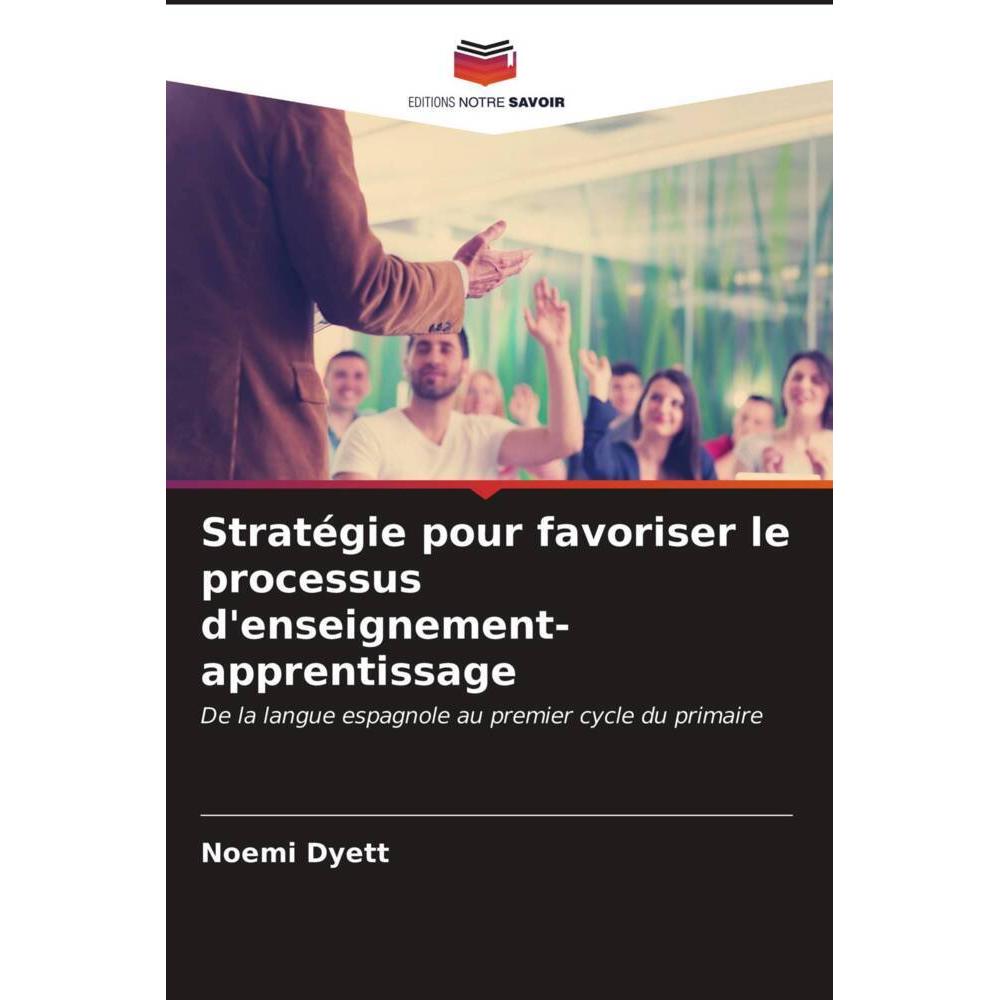 Bild von Stratégie pour favoriser le processus d'enseignement-apprentissage, Fachbücher von Noemi Dyett