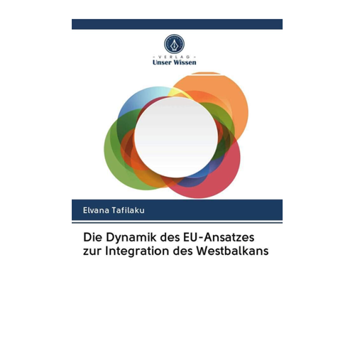 Bild von Die Dynamik des EU-Ansatzes zur Integration des Westbalkans