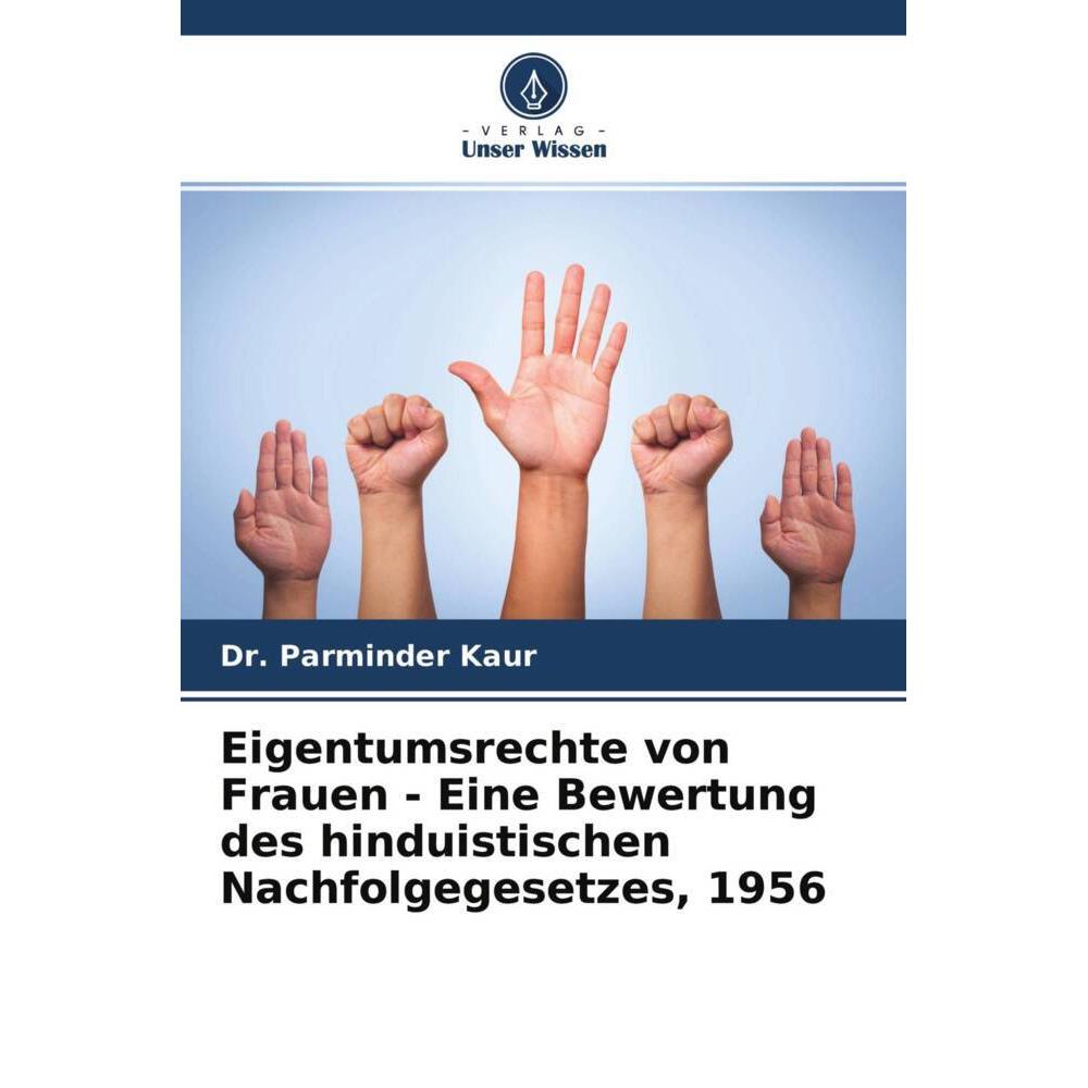 Bild von Eigentumsrechte von Frauen - Eine Bewertung des hinduistischen Nachfolgegesetzes, 1956, Ratgeber von Dr. Parminder Kaur