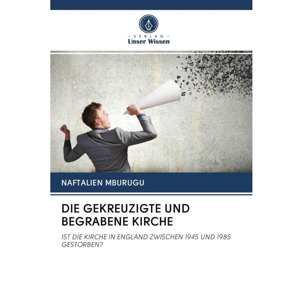 Bild von Die Gekreuzigte Und Begrabene Kirche, Sachbücher von NAFTALIEN MBURUGU