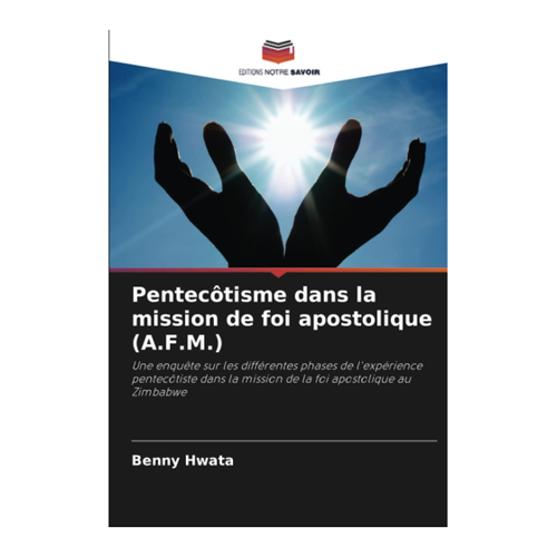 Bild von Hwata, Benny: Pentecôtisme dans la mission de foi apostolique (A.F.M.)