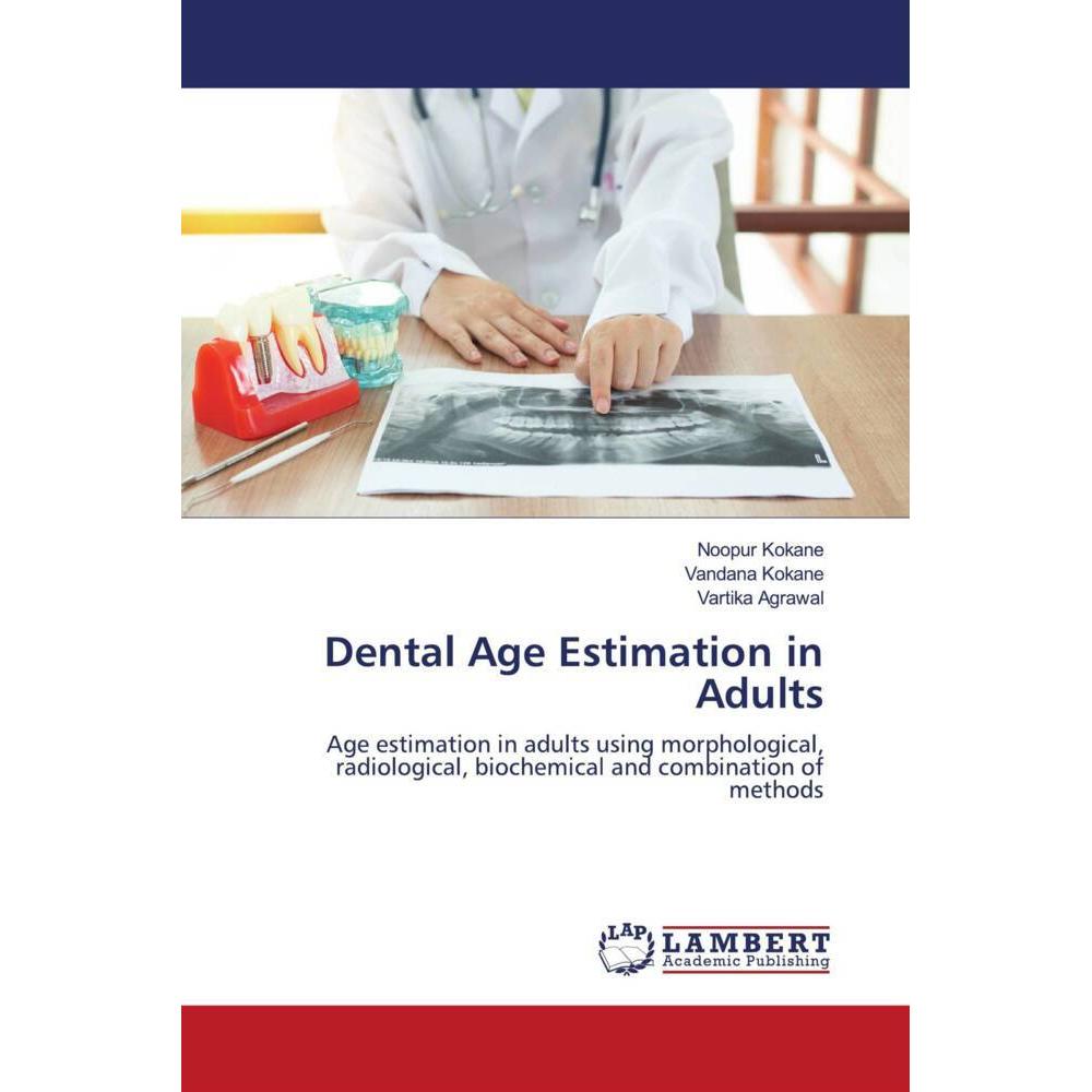 Bild von Dental Age Estimation in Adults, Fachbücher von VANDANA KOKANE, Noopur Kokane, Vartika Agrawal