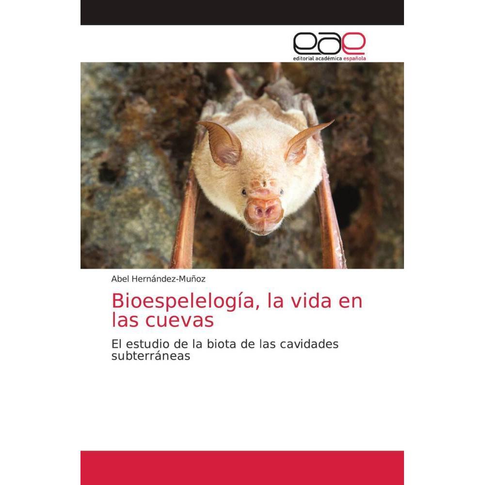 Bild von Bioespelelogía, la vida en las cuevas, Fachbücher von Abel Hernández-Muñoz
