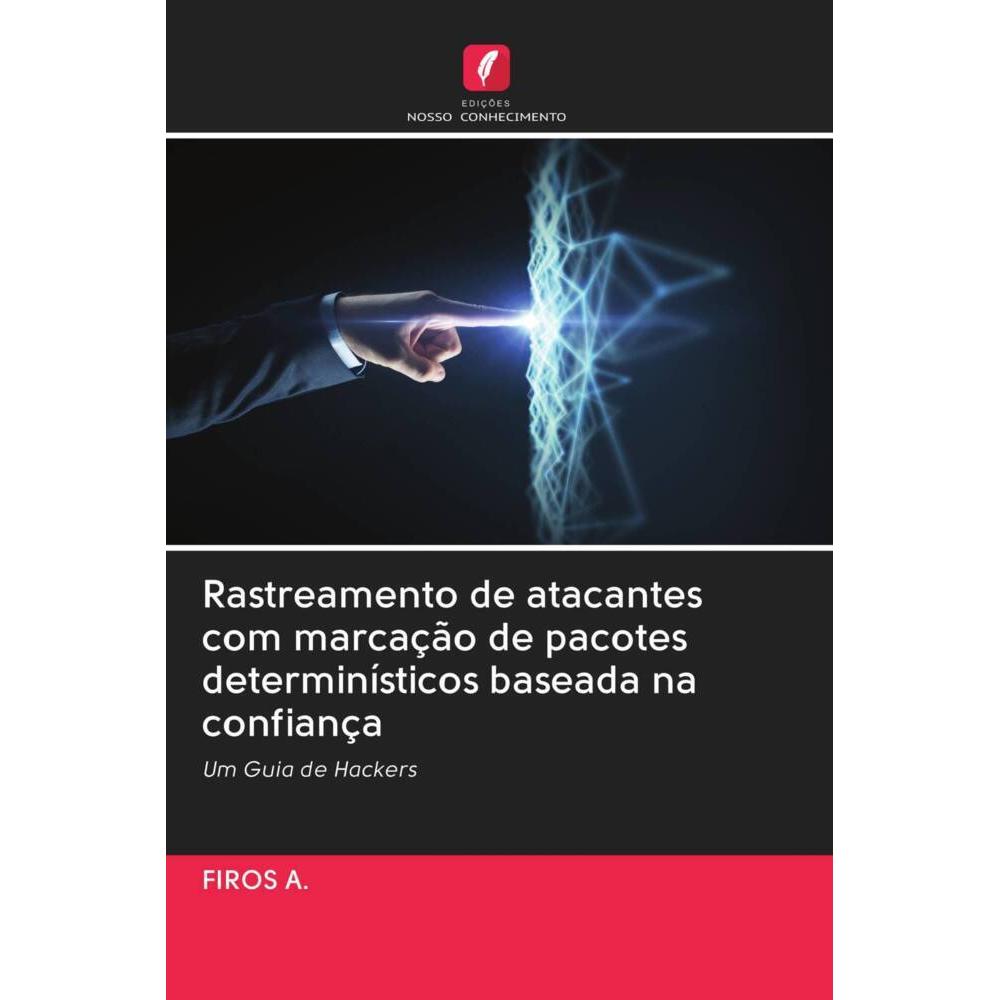 Bild von A., Firos: Rastreamento de atacantes com marcação de pacotes determinísticos baseada na confiança