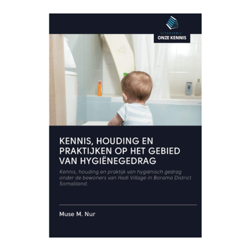 Bild von KENNIS, HOUDING EN PRAKTIJKEN OP HET GEBIED VAN HYGIËNEGEDRAG: Ein praktisches Fachbuch über Hygieneverhalten