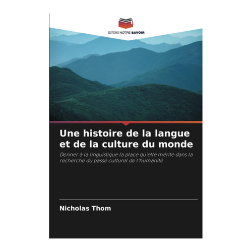 Bild von Une histoire de la langue et de la culture du monde von Nick Thom