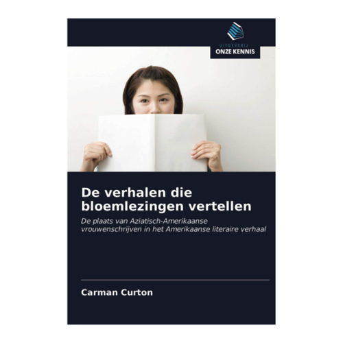 Bild von De verhalen die bloemlezingen vertellen: Die Platz der Asiatisch-Amerikanischen Frauenschreiber in der amerikanischen Literatur