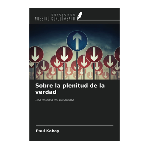 Bild von Sobre la plenitud de la verdad: Una defensa del trivialismo