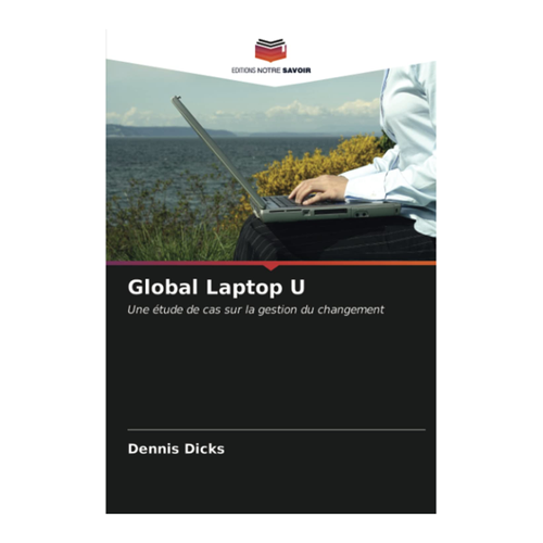 Bild von Global Laptop U: Une étude de cas sur la gestion du changement