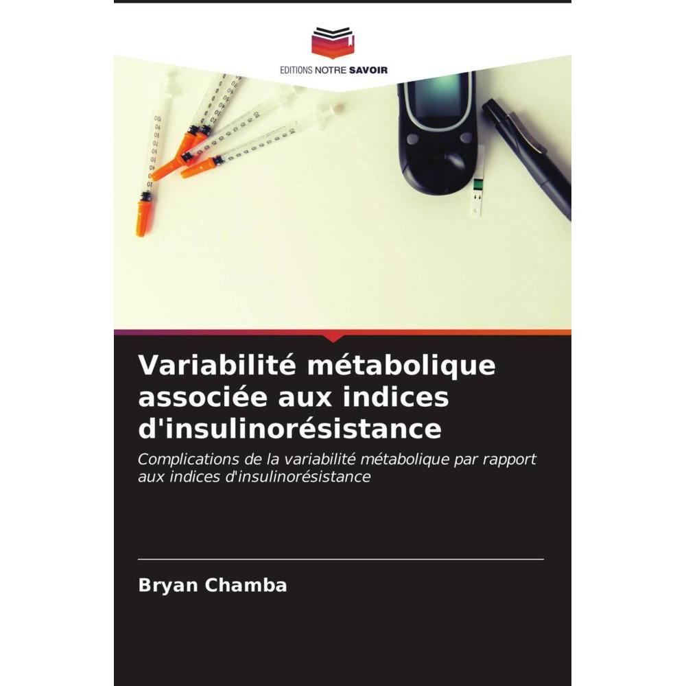 Bild von Variabilité métabolique associée aux indices d'insulinorésistance, Fachbücher von Bryan Chamba
