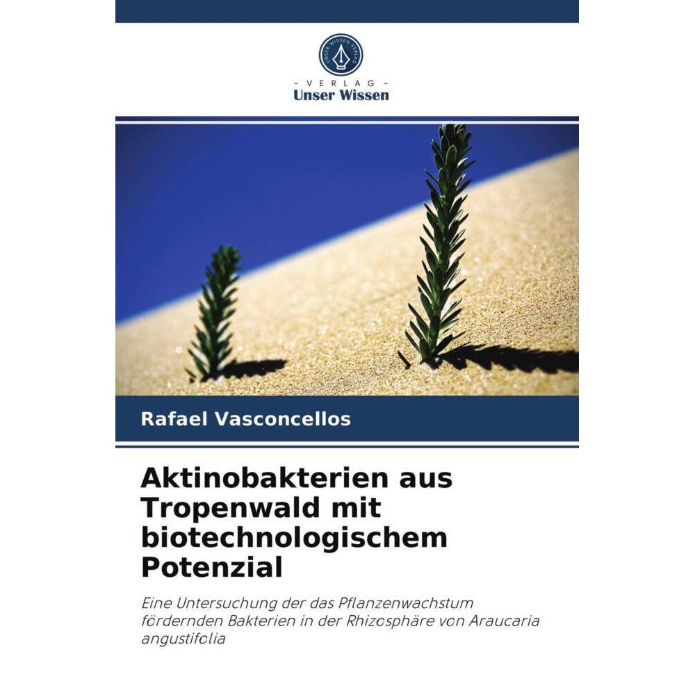 Bild von Aktinobakterien aus Tropenwald mit biotechnologischem Potenzial, Fachbücher von Rafael Vasconcellos