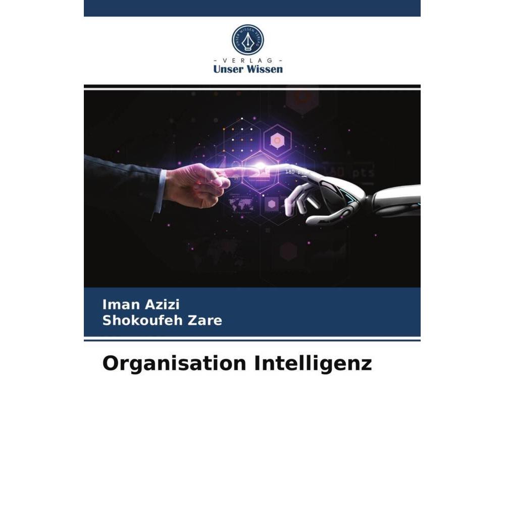 Bild von Organisation Intelligenz, Fachbücher von Shokoufeh Zare, Iman Azizi