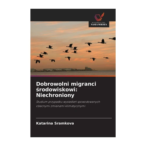 Bild von Sramkova, Katarina: Dobrowolni migranci ¿rodowiskowi: Niechroniony
