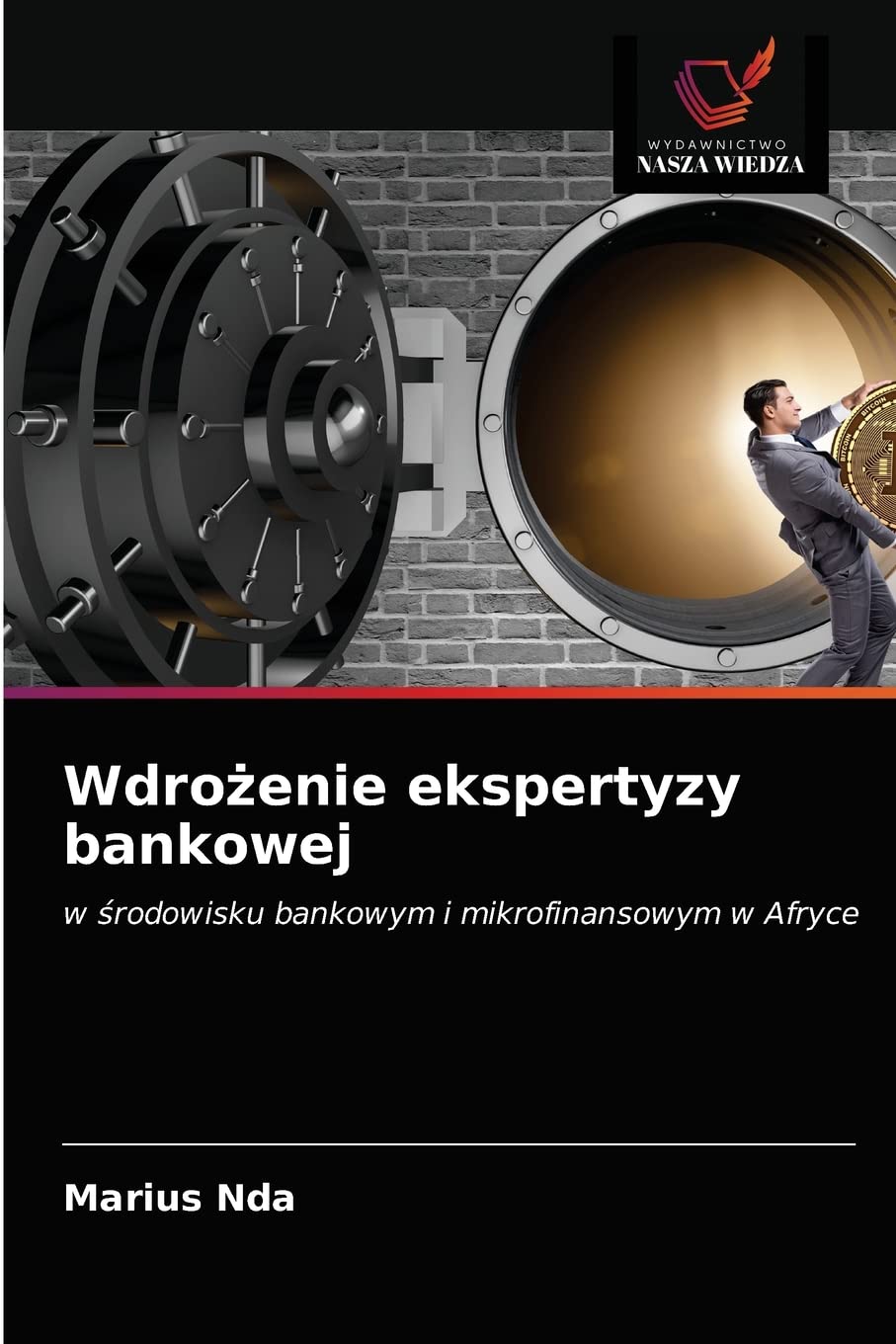 Bild von Wdrożenie ekspertyzy bankowej: w środowisku bankowym i mikrofinansowym w Afryce: w ¿rodowisku bankowym i mikrofinansowym w Afryce