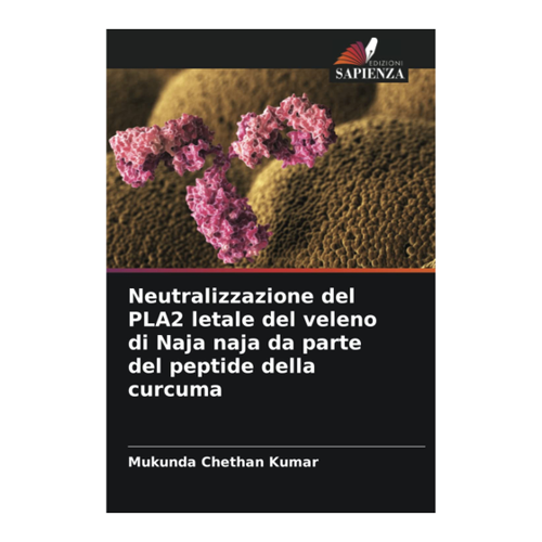 Bild von Neutralizzazione del PLA2 letale del veleno di Naja naja da parte del peptide della curcuma: Eine umfassende Analyse
