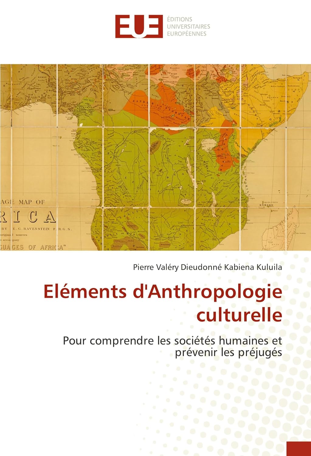 Bild von Eléments d'Anthropologie culturelle: Pour comprendre les sociétés humaines et prévenir les préjugés